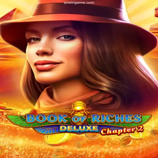 Explore the Thrills of Book of Riches Deluxe Chapter 2 and Discover IPIWIN's Exciting Casino Bonuses